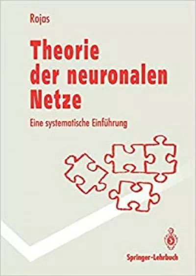 (READ)-Theorie der neuronalen Netze Eine systematische Einführung (Springer-Lehrbuch) (German Edition)