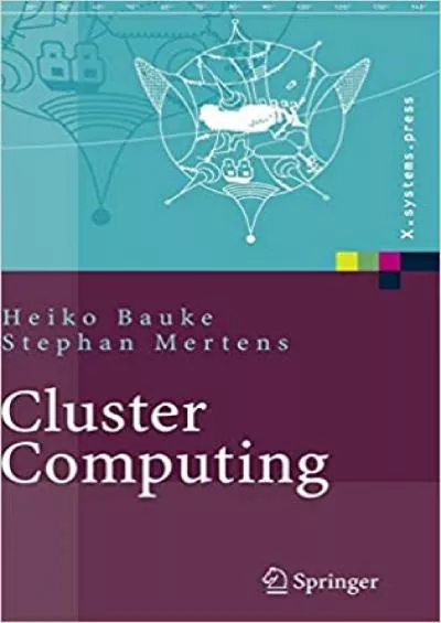 (READ)-Cluster Computing Praktische Einführung in das Hochleistungsrechnen auf Linux-Clustern (Xsystemspress) (German Edition)