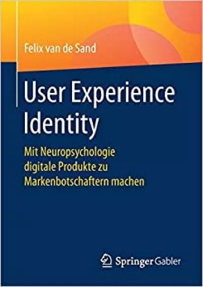 (BOOS)-User Experience Identity Mit Neuropsychologie digitale Produkte zu Markenbotschaftern