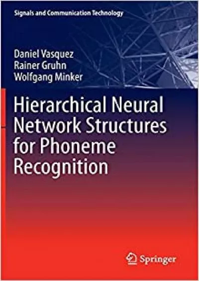 (BOOK)-Hierarchical Neural Network Structures for Phoneme Recognition (Signals and Communication