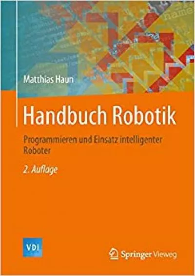 (READ)-Handbuch Robotik Programmieren und Einsatz intelligenter Roboter (VDI-Buch) (German Edition)