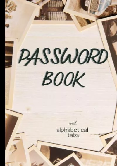 [READ]-Password Book Alphabetical with Tabs: Alphabetical Notebook Password Keeper| A