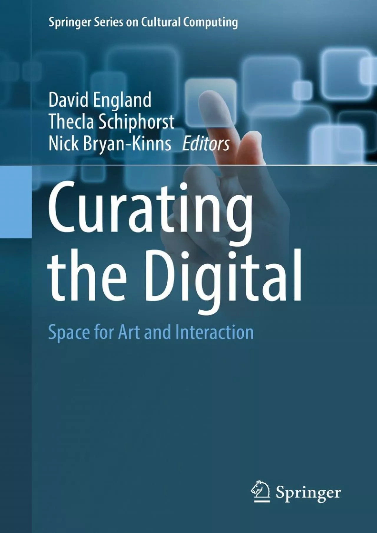 PDF-(EBOOK)-Curating the Digital Space for Art and Interaction (Springer Series on Cultural