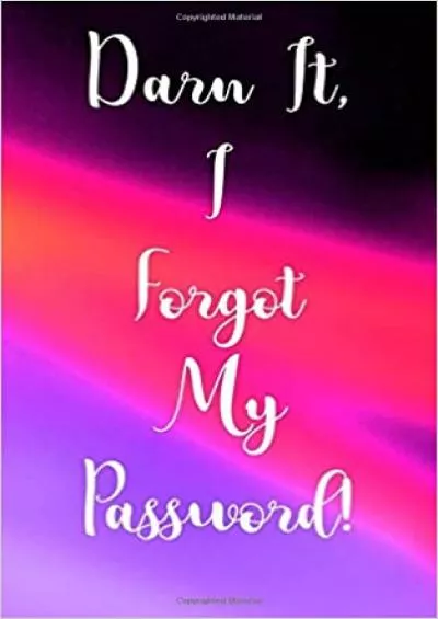 (DOWNLOAD)-Darn It I Forgot My Password! Internet Password Book with Tab a Logbook of Username and Password