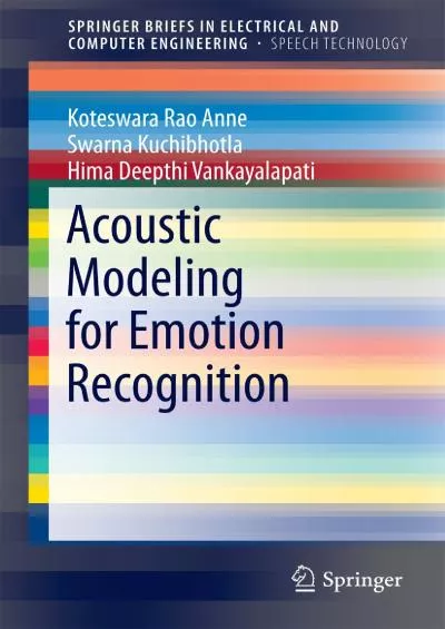 (BOOK)-Acoustic Modeling for Emotion Recognition (SpringerBriefs in Speech Technology)