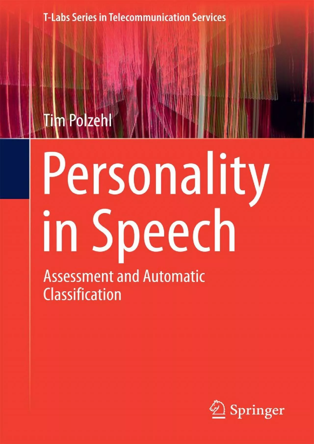 (BOOK)-Personality in Speech Assessment and Automatic Classification (T-Labs Series in