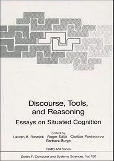 (BOOS)-Discourse Tools and Reasoning Essays on Situated Cognition (NATO ASI Subseries F Book 160)