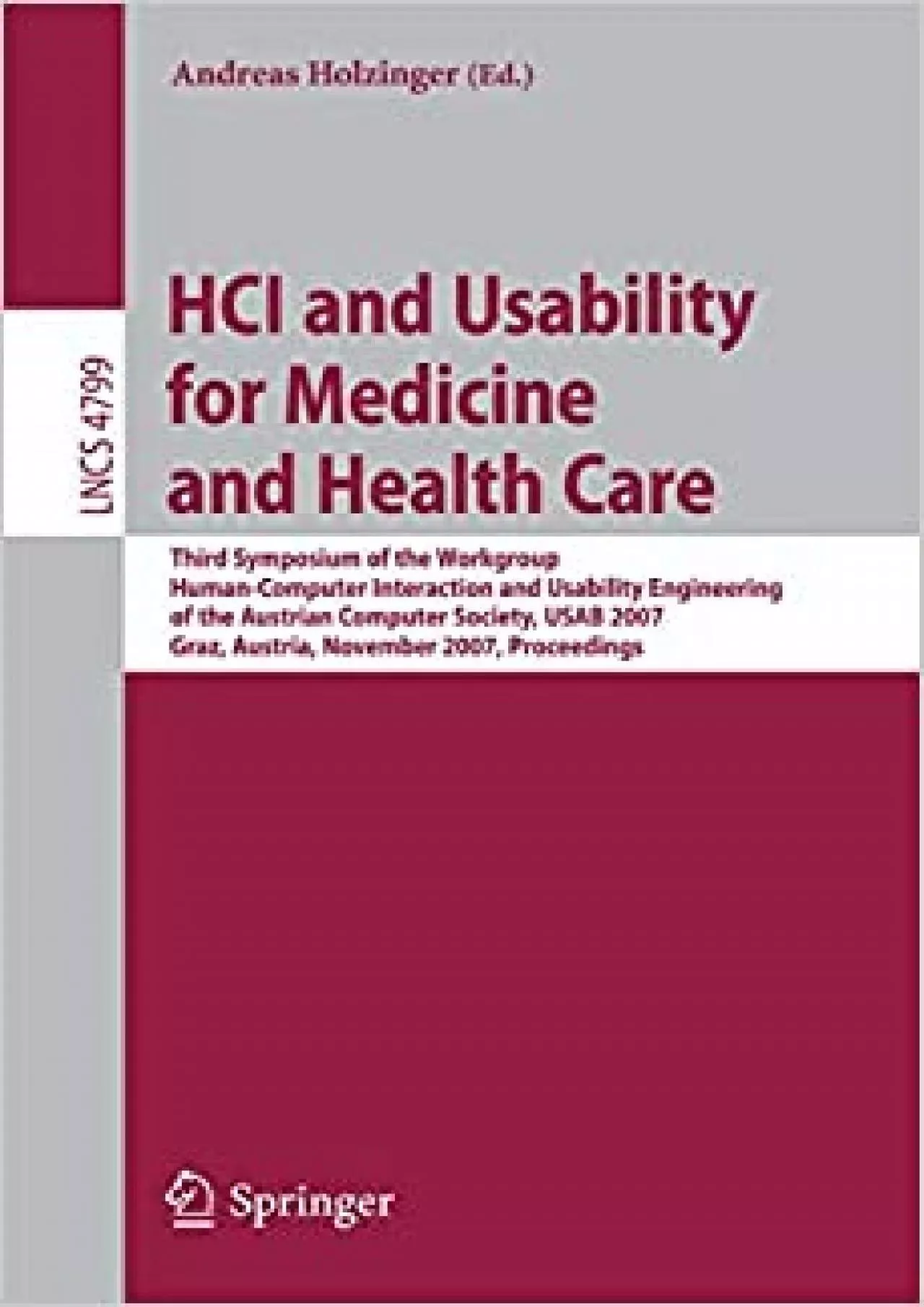 (BOOS)-HCI and Usability for Medicine and Health Care Third Symposium of the Workgroup