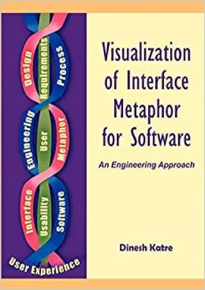 (EBOOK)-Visualization of Interface Metaphor for Software An Engineering Approach