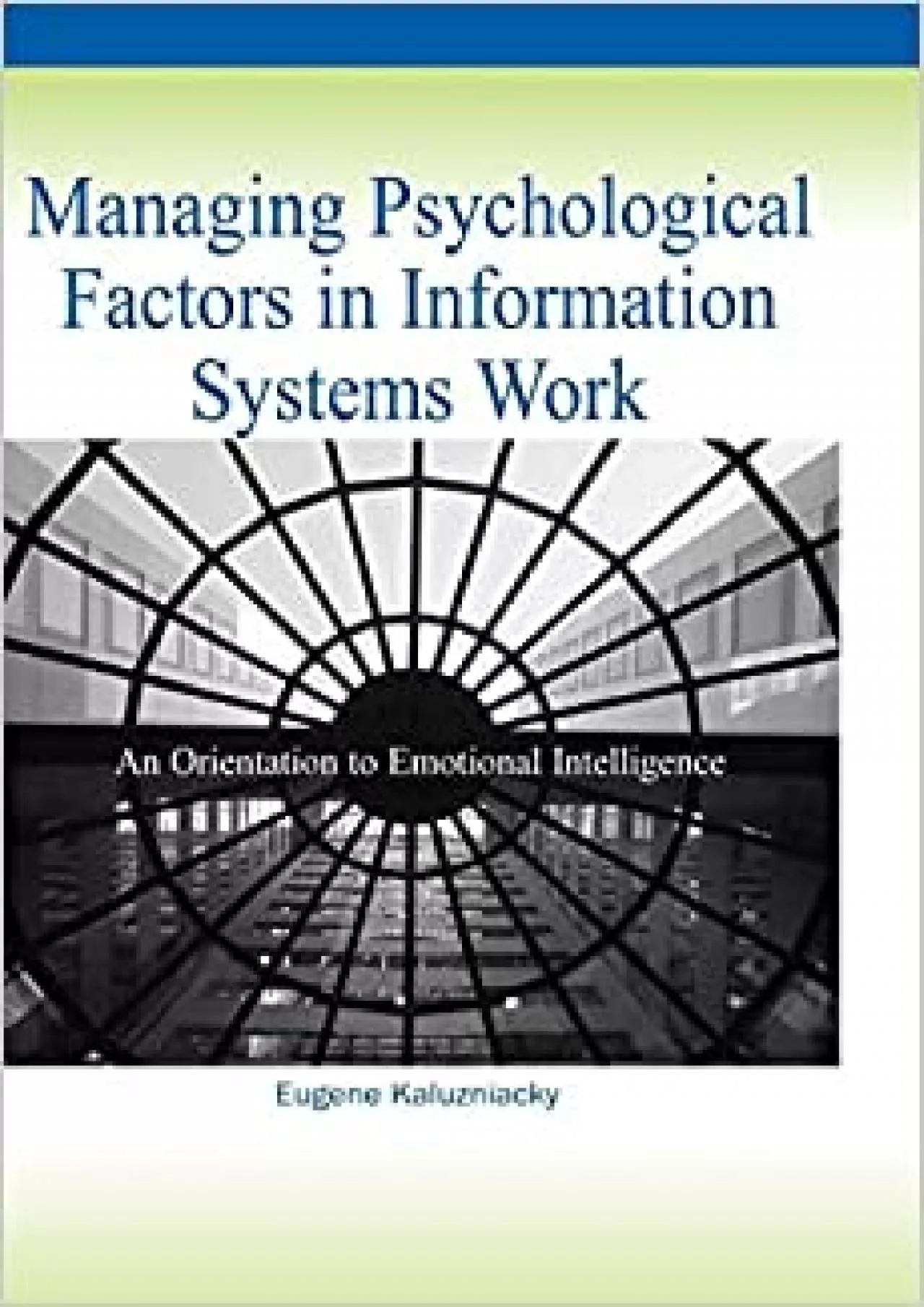 (DOWNLOAD)-Managing Psychological Factors in Information Systems Work An Orientation to