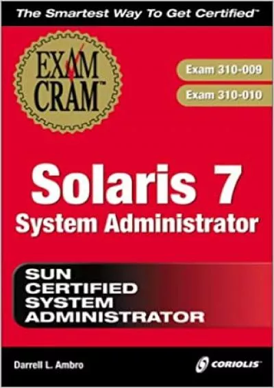 (BOOK)-Solaris 7 System Administrator Exam Cram (Exam 310-009 310-010)