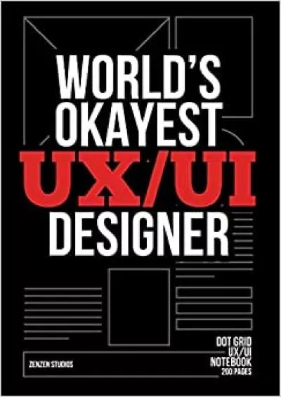 (EBOOK)-World\'s Okayest UX/UI Designer A Planning Notebook for Developers