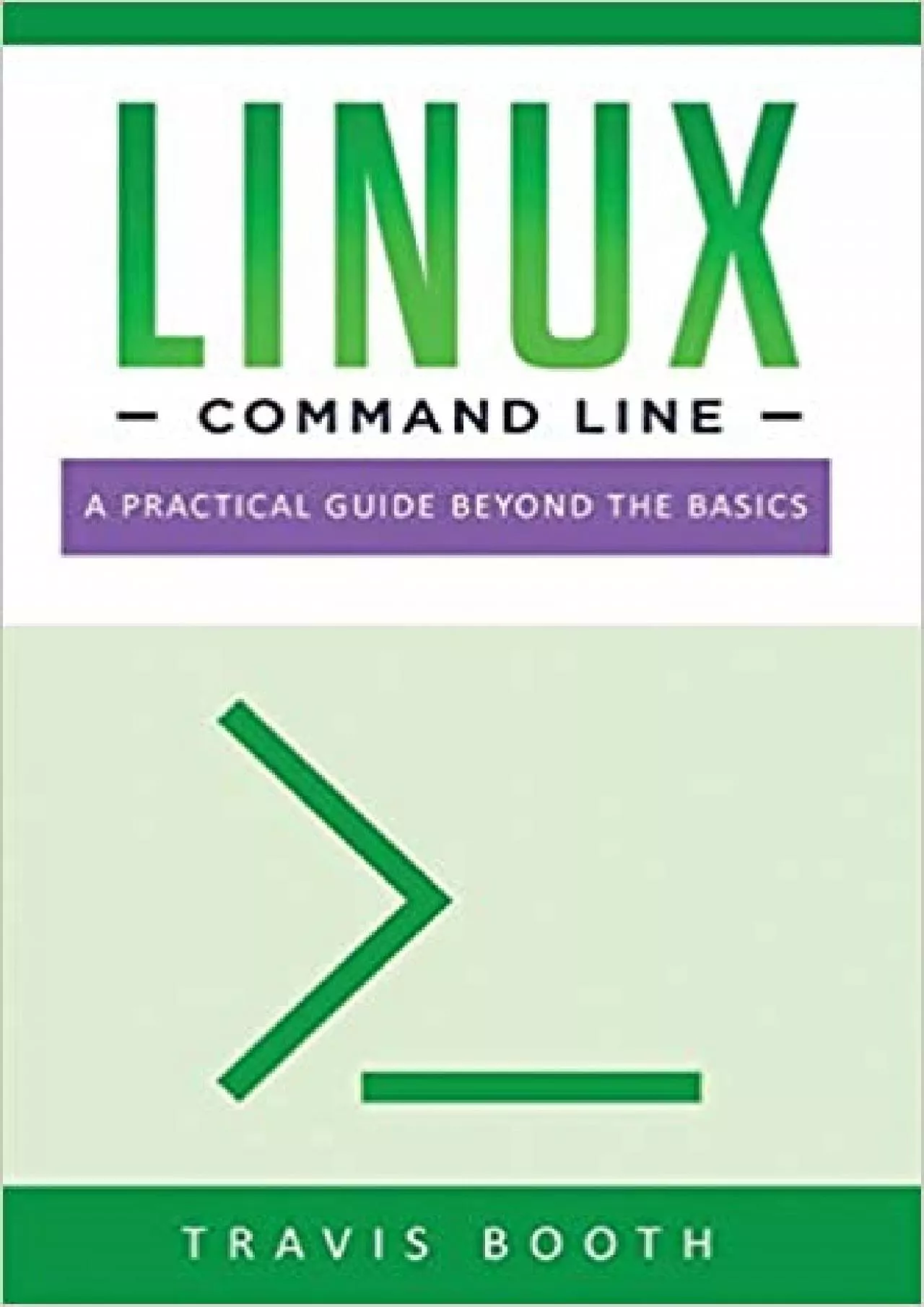 (BOOS)-Linux Command Line A Practical Guide Beyond the Basics