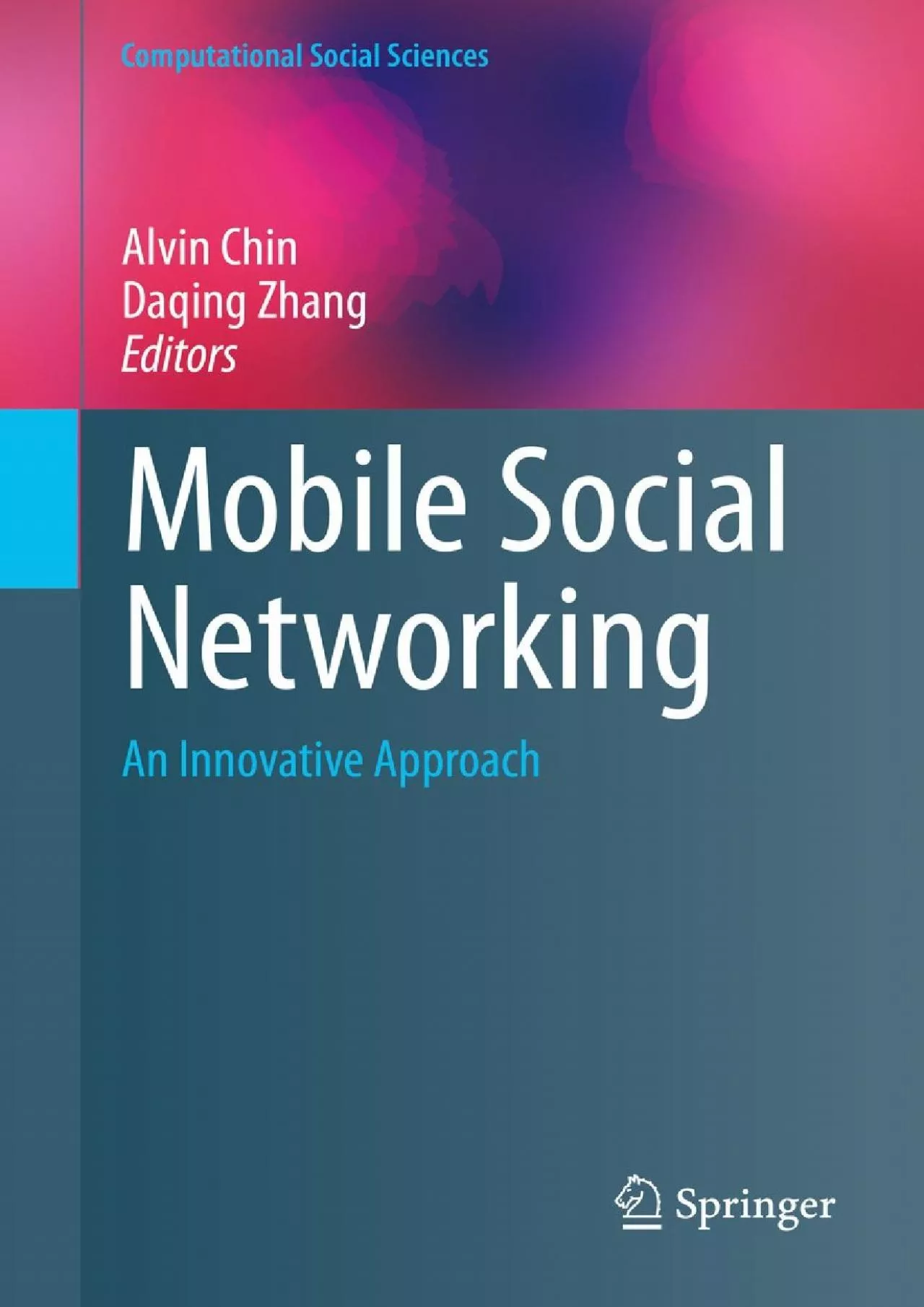 PDF-(READ)-Mobile Social Networking An Innovative Approach (Computational Social Sciences)