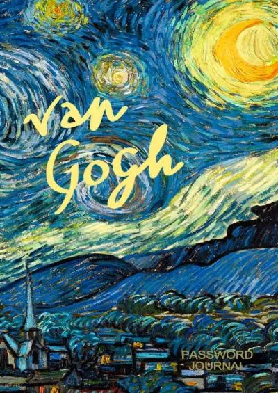 [FREE]-Password Journal: Password Keeper / Art Gifts ( Internet Address Logbook / Diary / Softback Notebook ) [ Van Gogh - Starry Night ] (Password Journals - Fine Art)