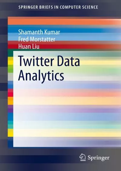 (READ)-Twitter Data Analytics (SpringerBriefs in Computer Science)