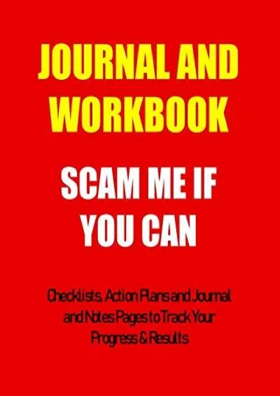 [eBOOK]-Journal and Workbook: Scam Me If You Can: Checklists, Action Plans and Journal