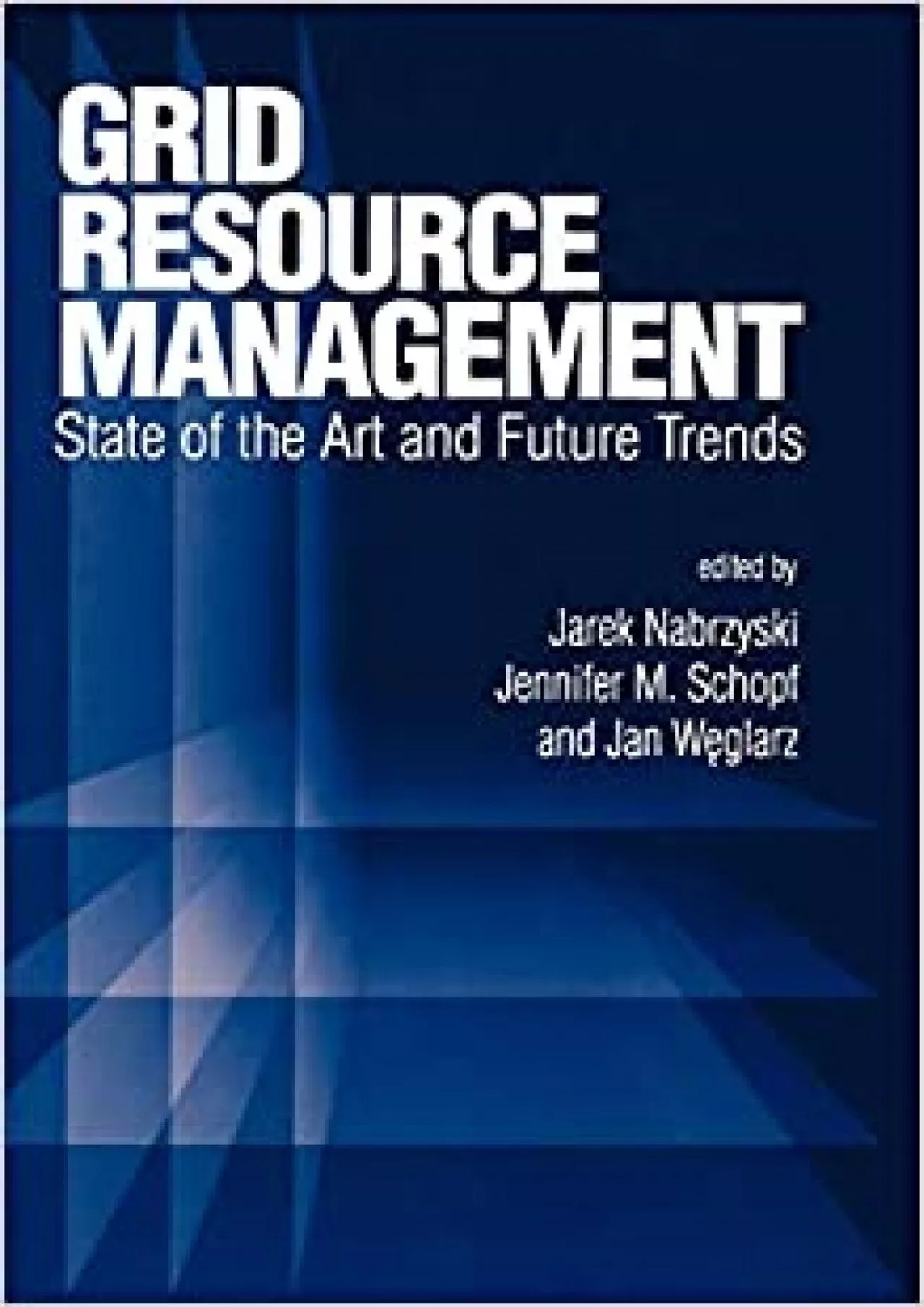 PDF-(READ)-Grid Resource Management State of the Art and Future Trends (International Series