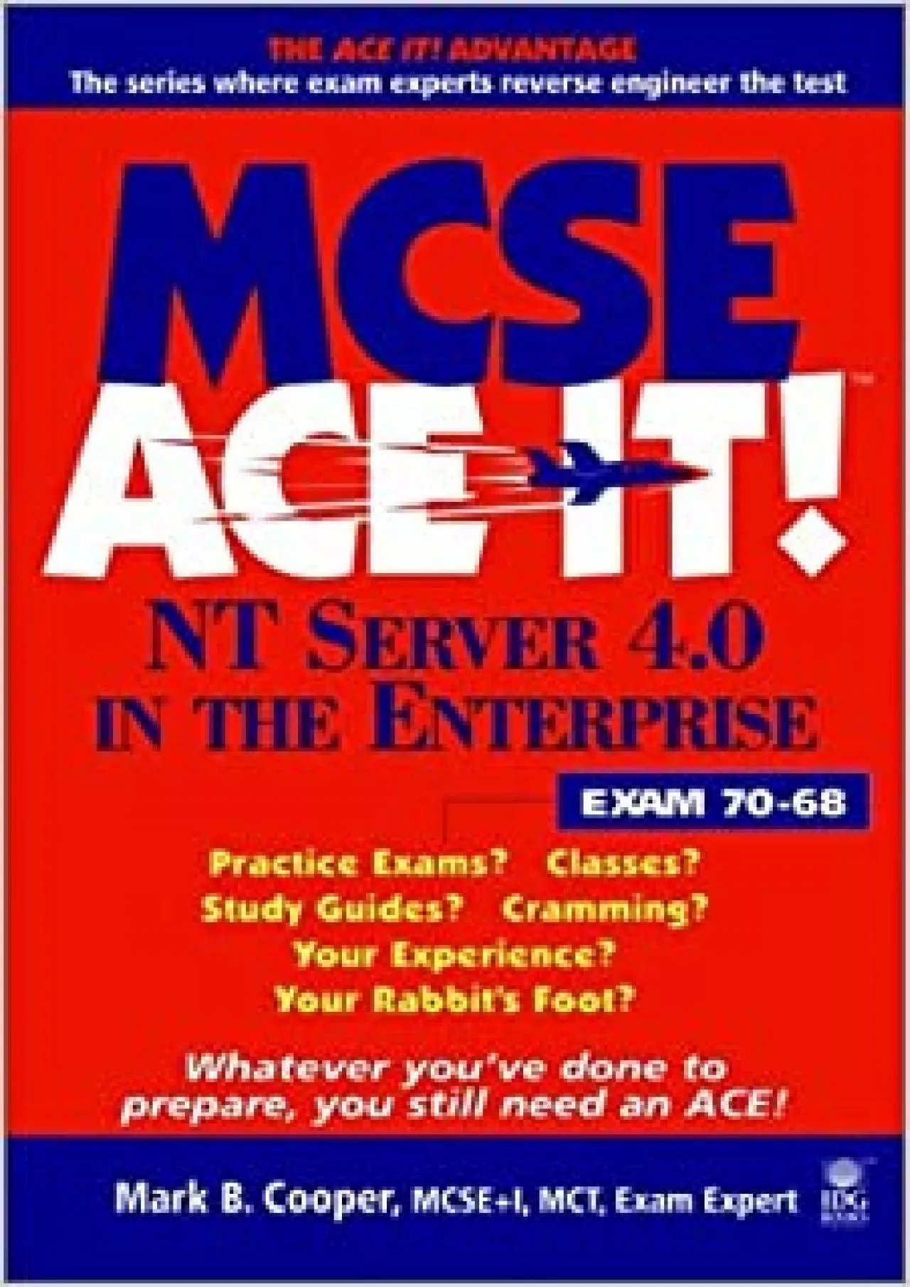 PDF-(BOOK)-MCSE NT Server 40 in the Entreprise Ace It! Exam 70 - 68 (McSe Ace It)