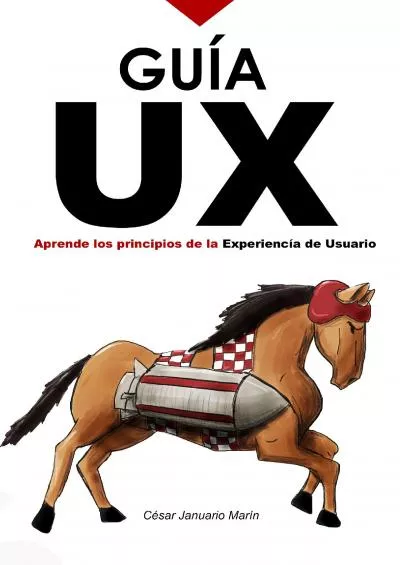 (BOOK)-GUIA UX Aprende los principios básicos de la Experiencia de Usuario (Spanish Edition)