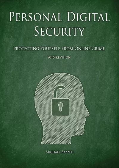 [FREE]-Personal Digital Security: Protecting Yourself from Online Crime