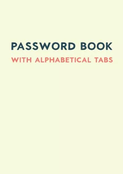 [eBOOK]-Password Book With Alphabetical Tabs: Pocket Size 5.5x8.5 Password Notebook Keeper Small