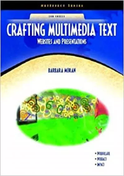 (BOOK)-Crafting Multimedia Text Websites and Presentations