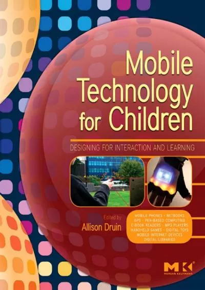 (BOOK)-Mobile Technology for Children Designing for Interaction and Learning (Morgan Kaufmann Series in Interactive Technologies)