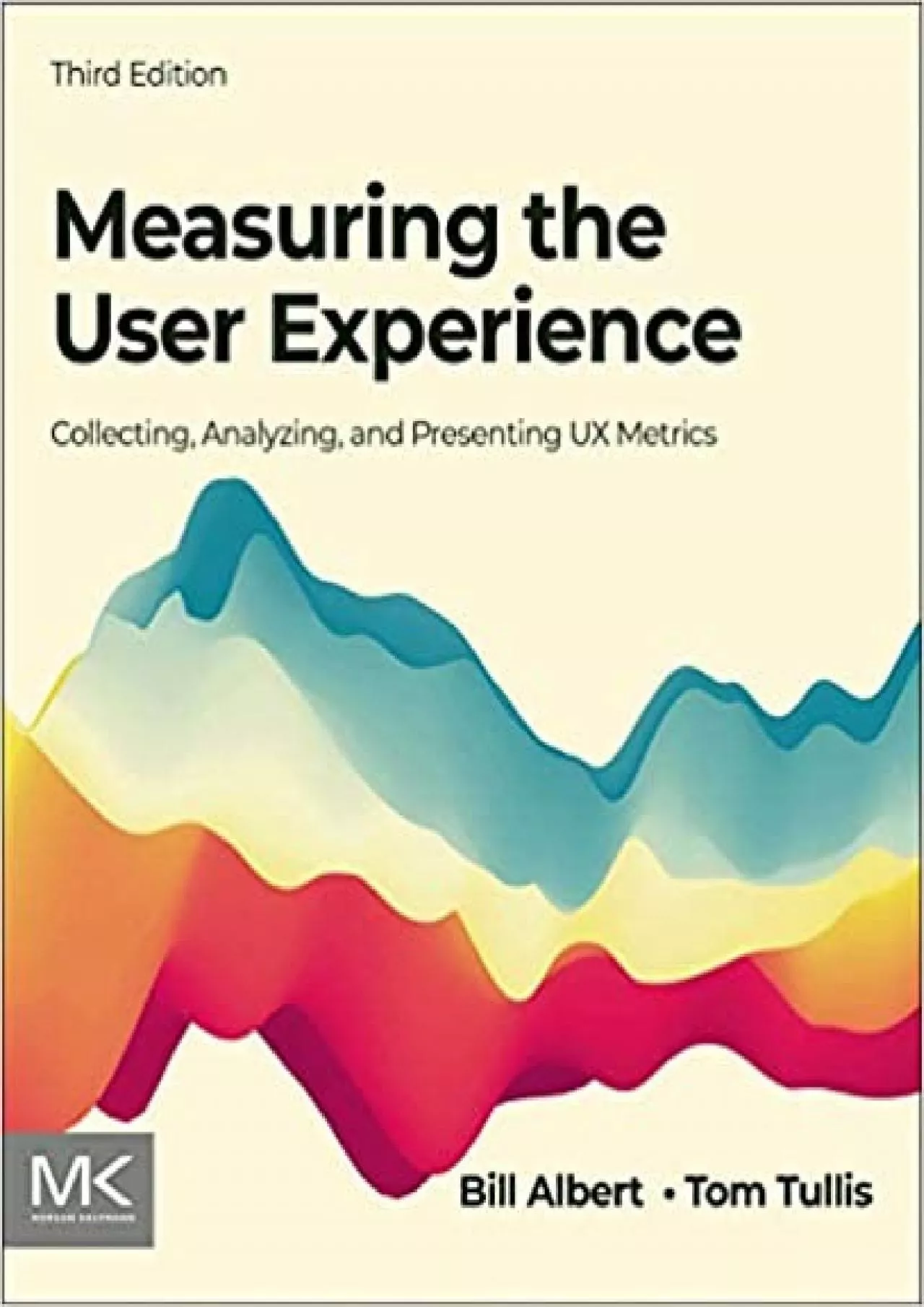 PDF-(READ)-Measuring the User Experience Collecting Analyzing and Presenting UX Metrics (Interactive