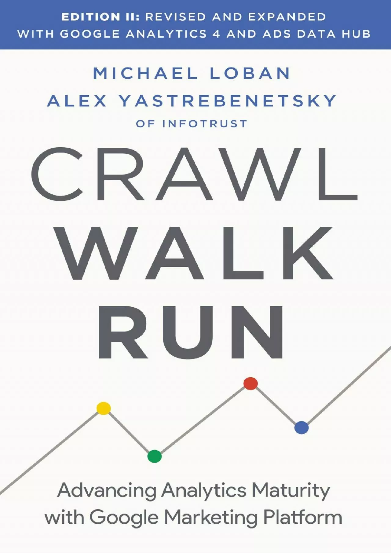 PDF-(EBOOK)-Crawl Walk Run Advancing Analytics Maturity with Google Marketing Platform