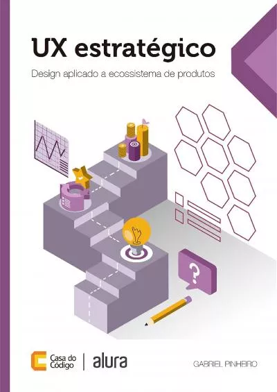 (DOWNLOAD)-UX estratégico Design aplicado a ecossistema de produtos (Portuguese Edition)