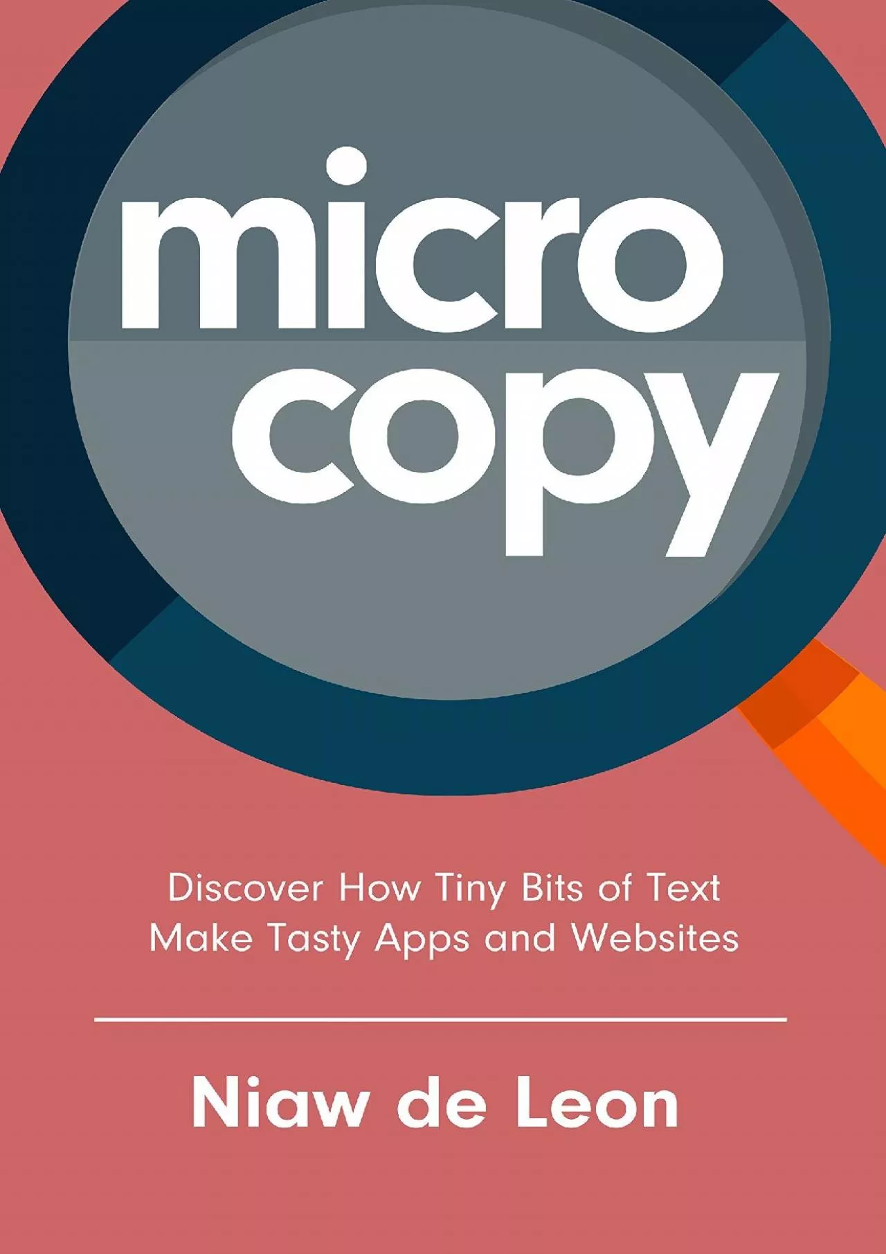 PDF-(BOOS)-Microcopy Discover How Tiny Bits of Text Make Tasty Apps and Websites