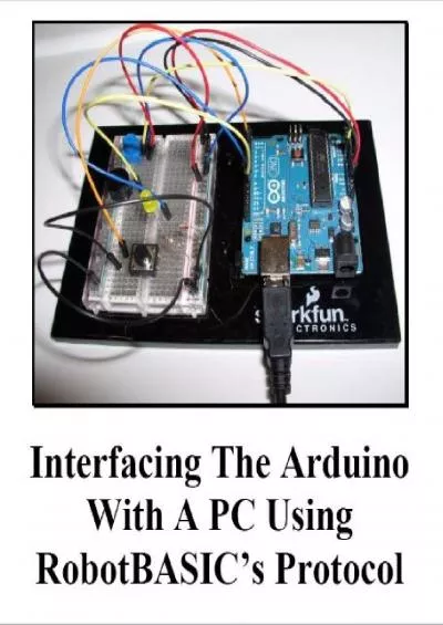 (READ)-Interfacing The Arduino with a PC Using RobotBASIC\'s Protocol