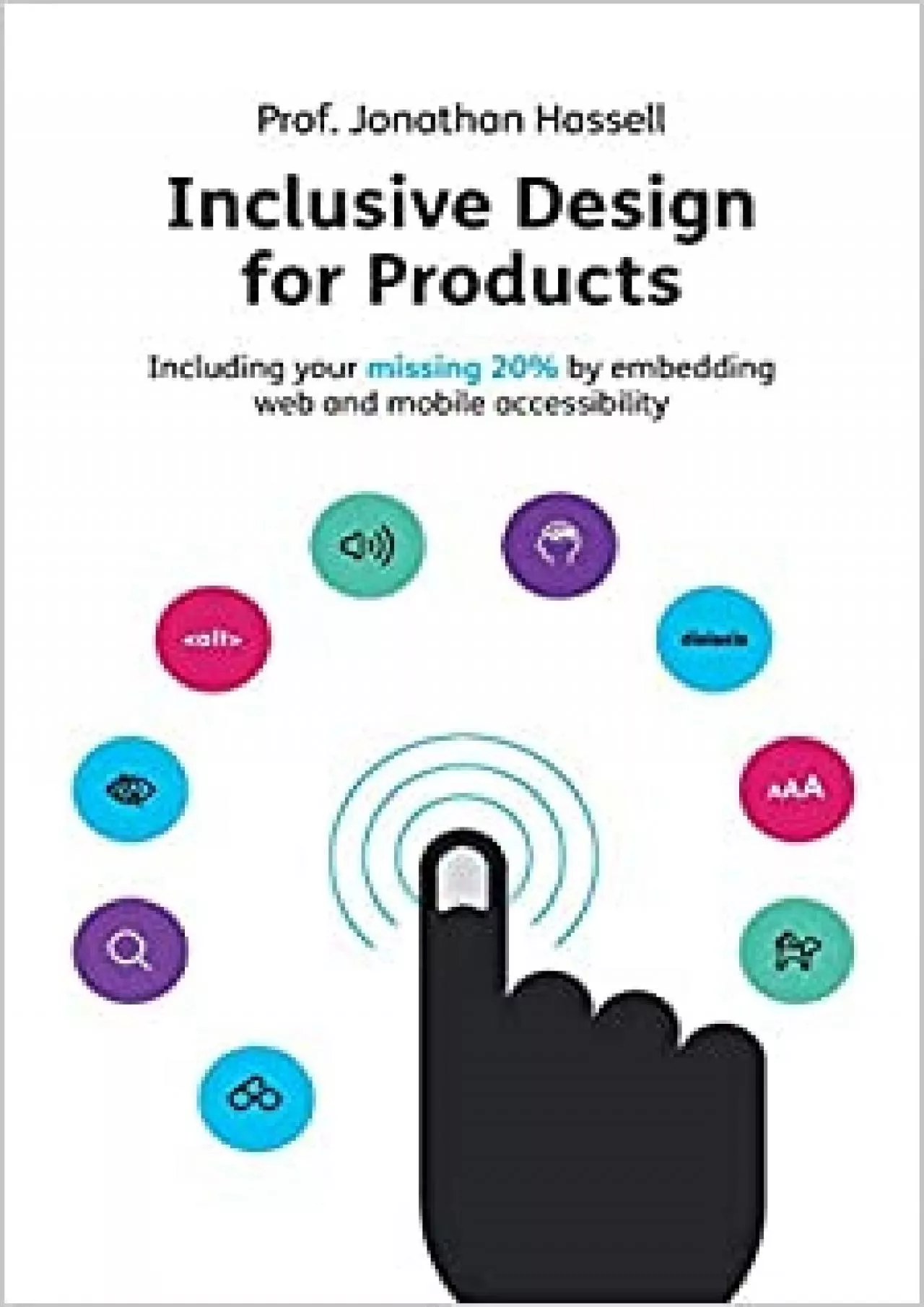 (EBOOK)-Inclusive Design for Products Including your missing 20% by embedding web and