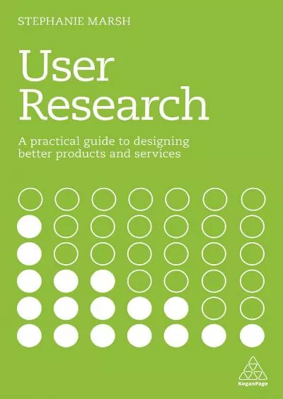 (EBOOK)-User Research A Practical Guide to Designing Better Products and Services