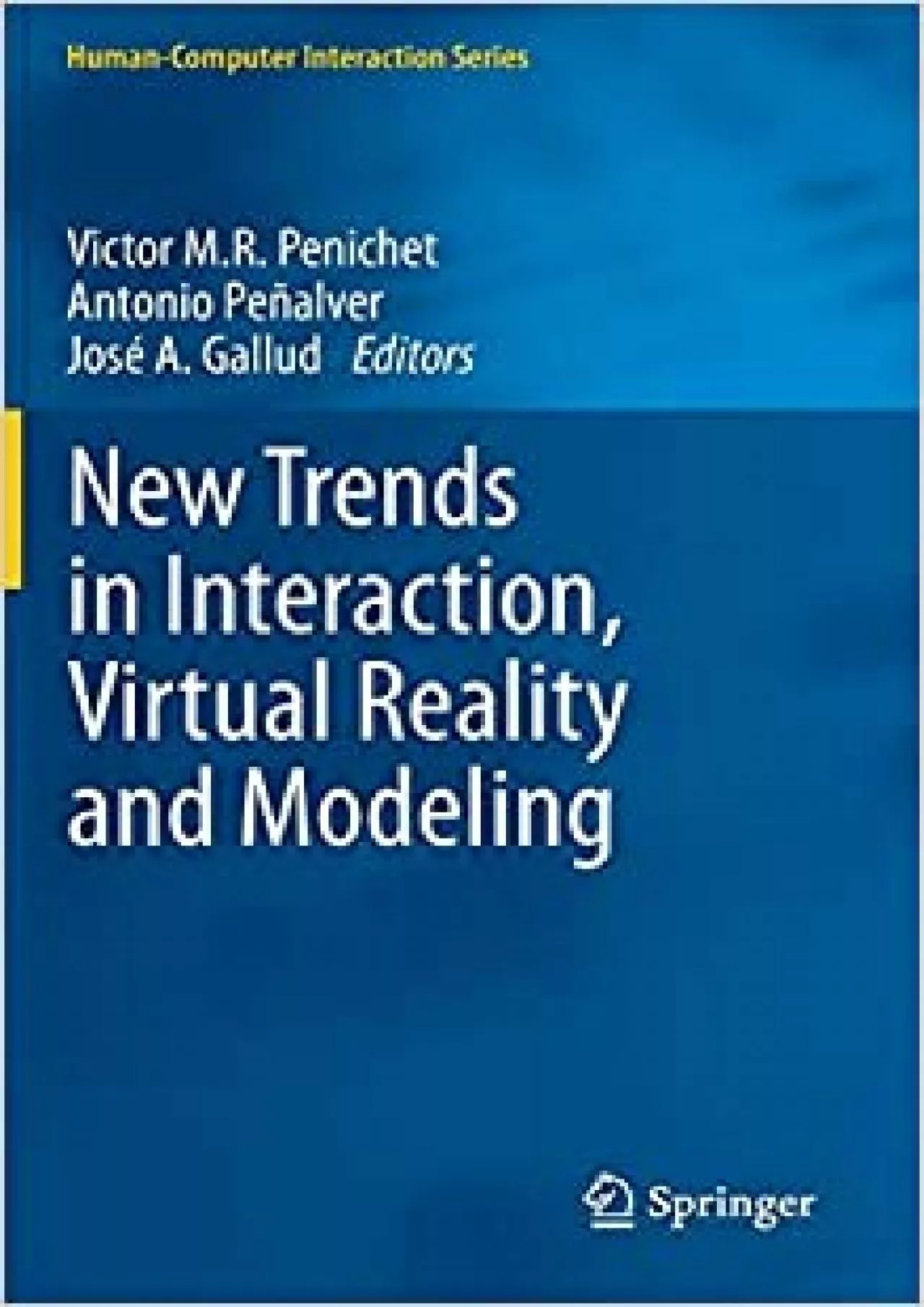 (BOOK)-New Trends in Interaction Virtual Reality and Modeling (Human–Computer Interaction