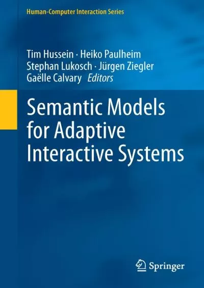 (EBOOK)-Semantic Models for Adaptive Interactive Systems (Human–Computer Interaction Series)