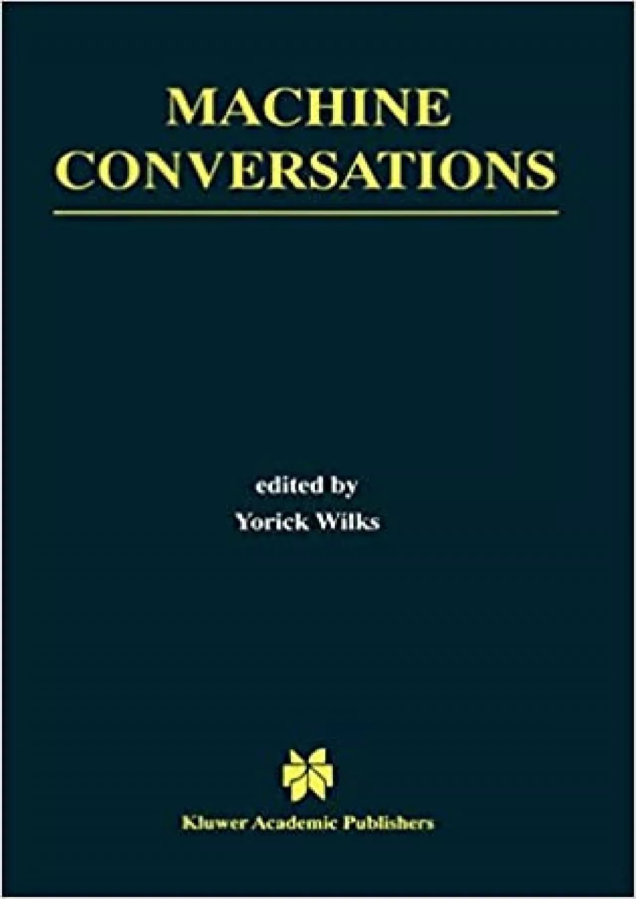 (EBOOK)-Machine Conversations (The Springer International Series in Engineering and Computer