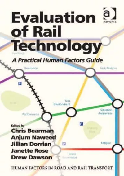 (BOOS)-Evaluation of Rail Technology A Practical Human Factors Guide (Human Factors in