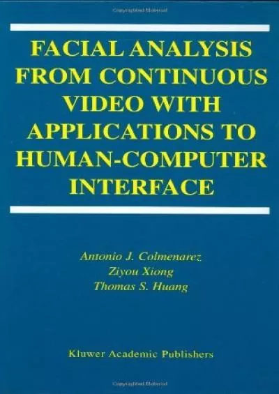 (READ)-Facial Analysis from Continuous Video with Applications to Human-Computer Interface