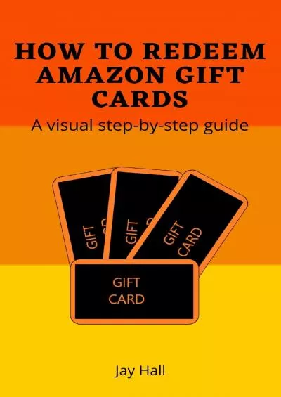 (READ)-How to Redeem Amazon Gift Cards a visual step-by-step guide (Easy visual Guides)