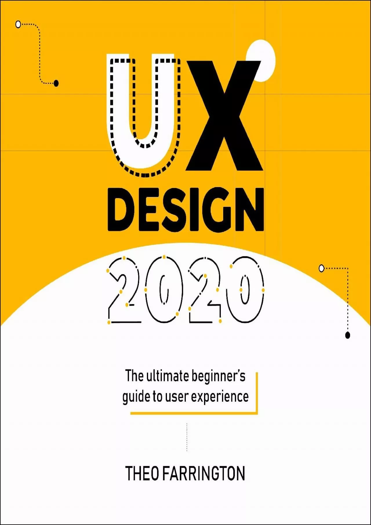 PDF-(DOWNLOAD)-UX Design 2020 The Ultimate Beginner\'s Guide to User Experience