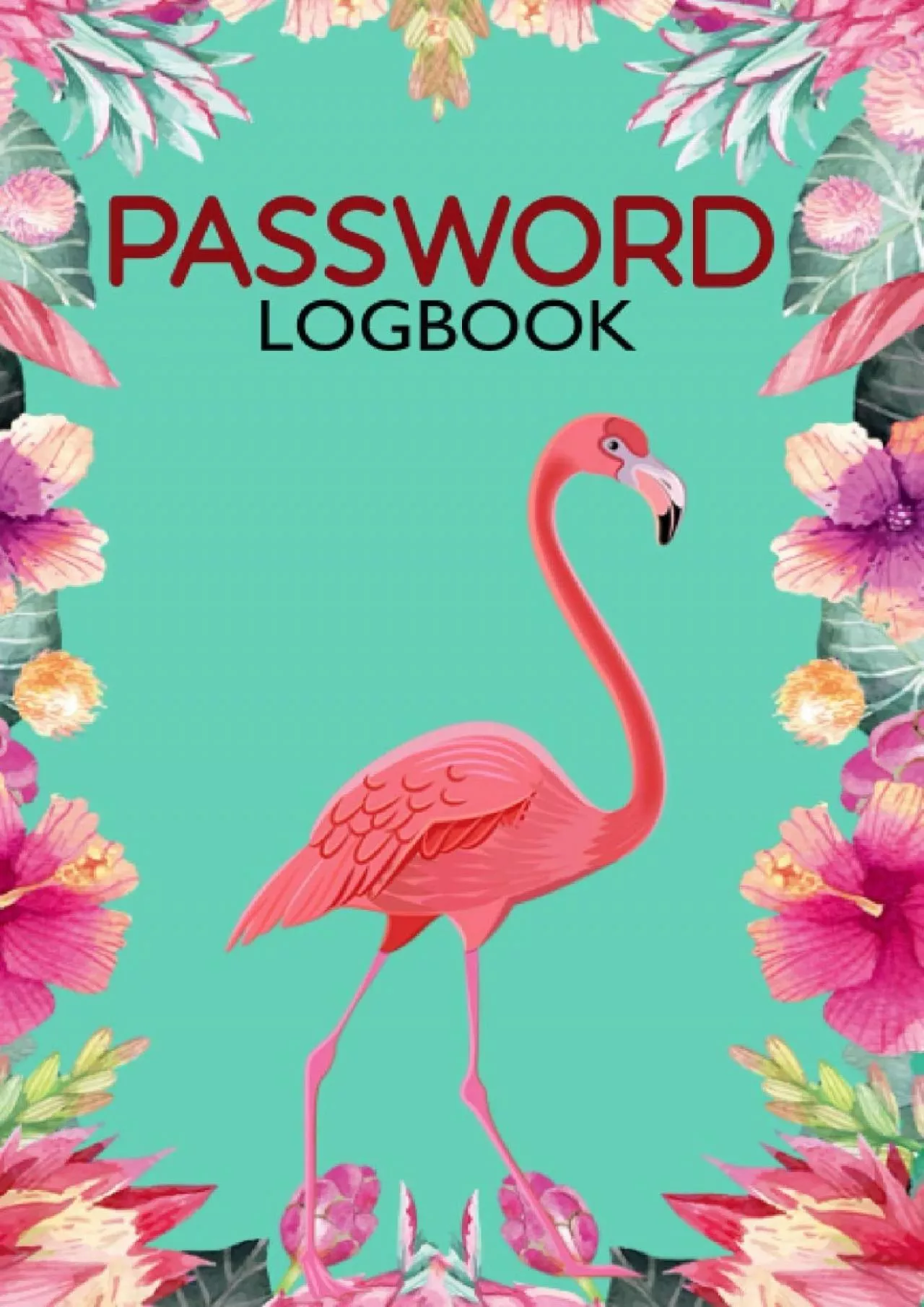 [eBOOK]-Flamingo Password Notebook Journal 6X9 A-Z Tabbed: Password Notebook, A Premium