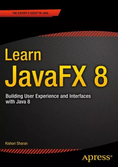 (DOWNLOAD)-Learn JavaFX 8 Building User Experience and Interfaces with Java 8