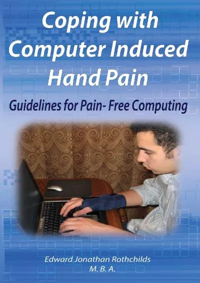 (DOWNLOAD)-Coping with Computer Induced Hand Pain Guidelines for Pain-free Computing