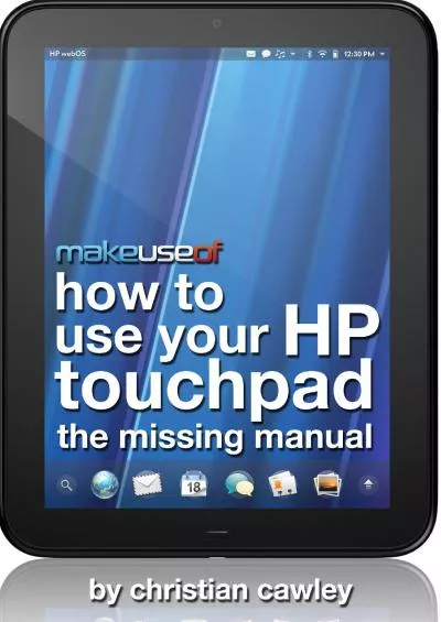 (BOOS)-How To Use Your HP TouchPad The Missing Manual