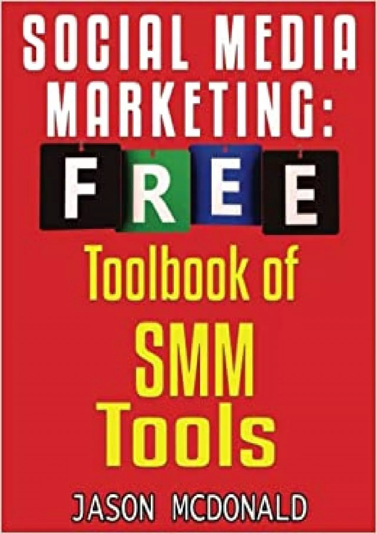 (BOOK)-Social Media Marketing Toolbook Ultimate Almanac of Free SMM Tools Apps Plugins