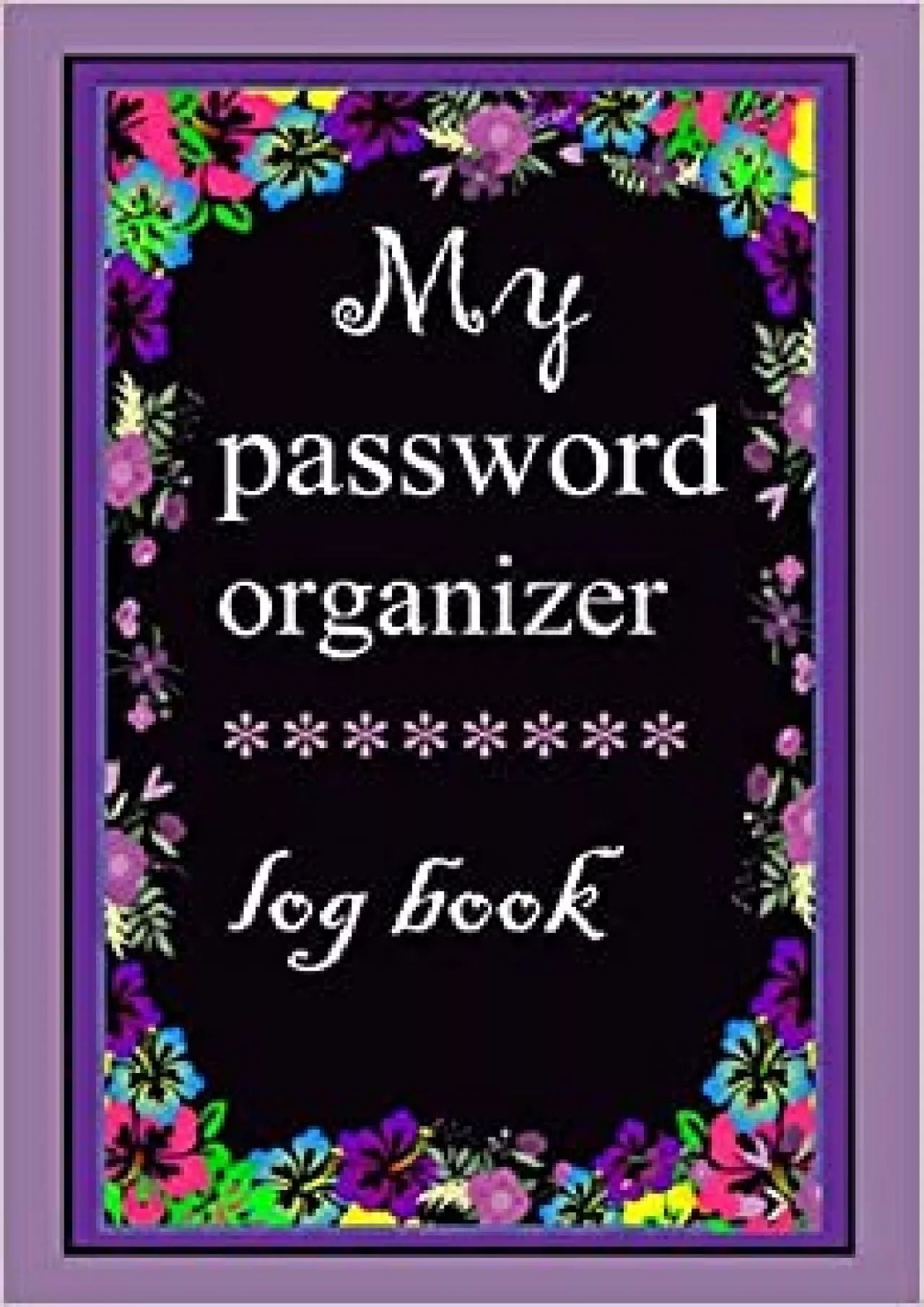 (EBOOK)-My password organizer logbook Internet Password Logbook With Alphabetical Tabs
