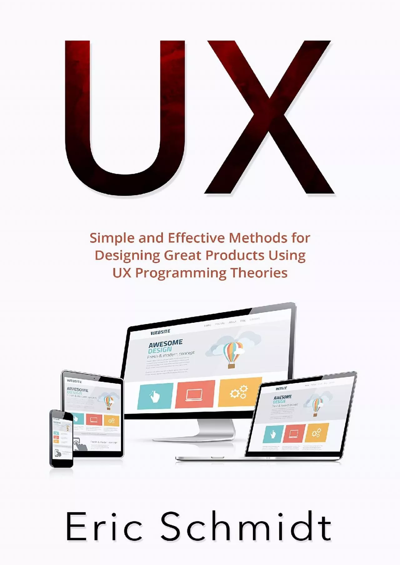 PDF-(DOWNLOAD)-UX Simple and Effective Methods for Designing Great Products Using UX Programming