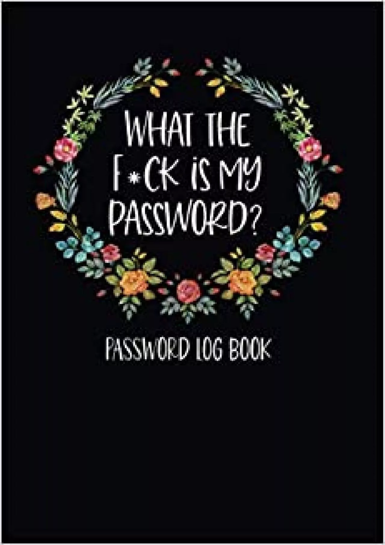 (BOOS)-What The F*ck Is My Password? Password Log Book Funny Password Book 6x9 - Website
